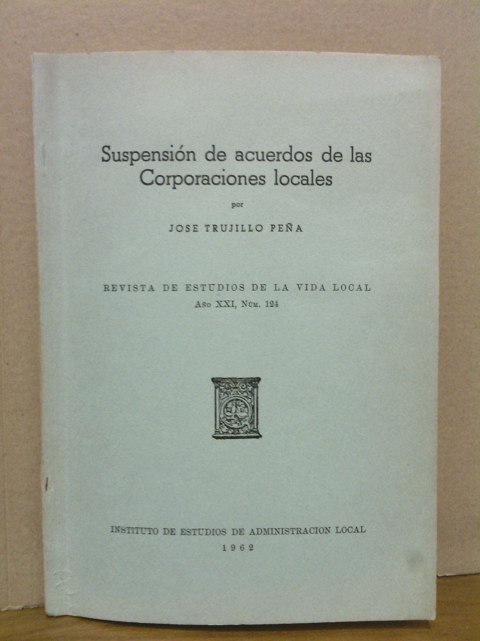 TRUJILLO PEA, Jos - Suspensin de acuerdos de las Corporaciones locales