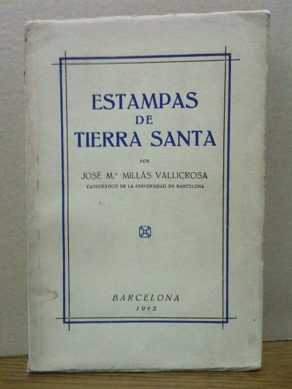 MILLAS VALLICROSA, Jos Mara - Estampas de Tierra Santa