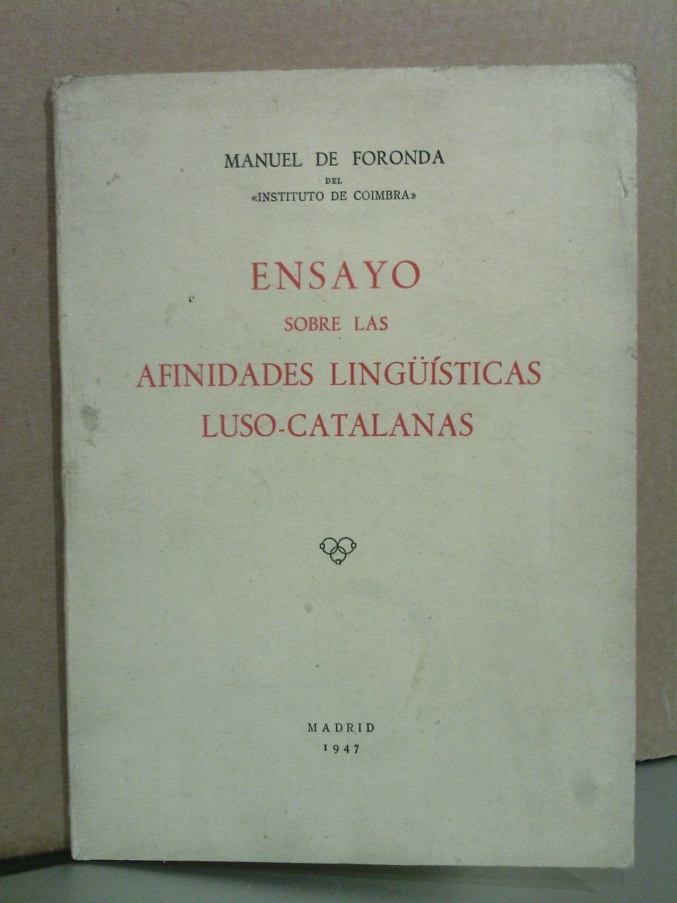 FORONDA, Manuel de - Ensayo sobre las afinidades lingsticas luso-catalanas
