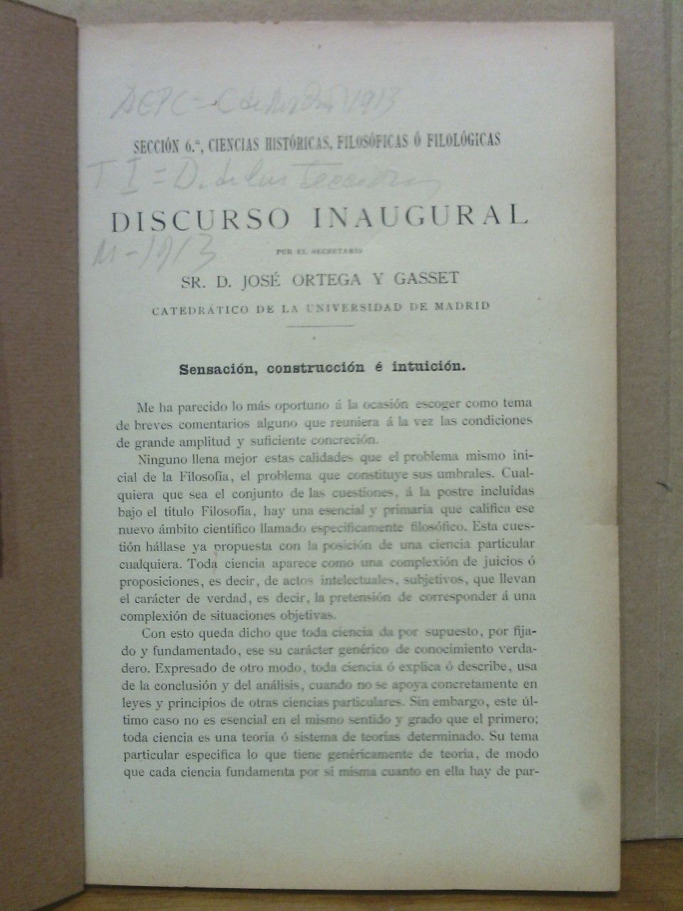 ORTEGA Y GASSET, Jos - Sensacin, construccin e intuicin. (Discurso inaugural de la Seccin 6. Filosofa...)