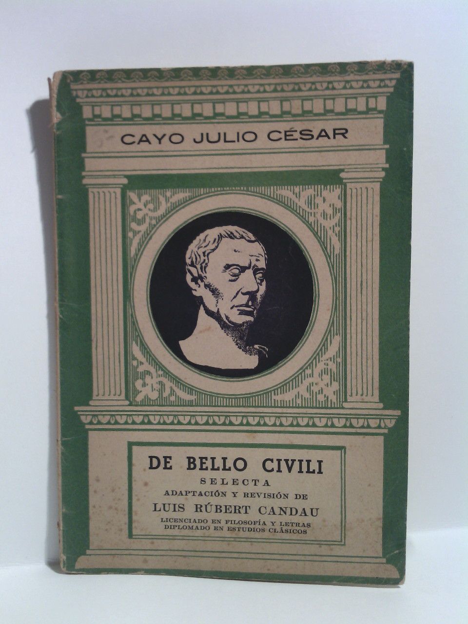 JULIO CESAR, Cayo - De Bello Civili / Selecta. Adaptacin y revisin de Luis Rbert Candau