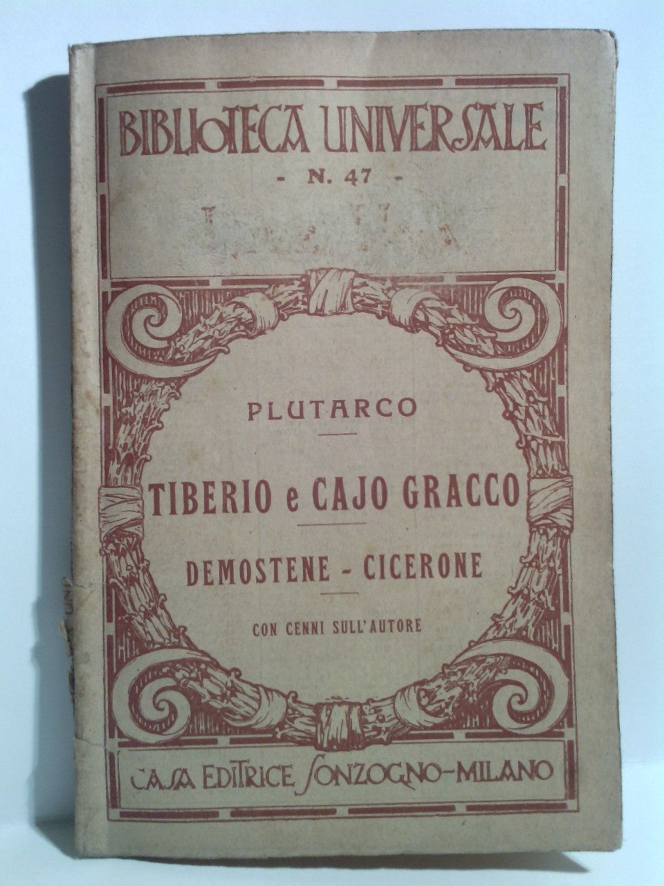 PLUTARCO - Tiberio e Cajo Gracco, Demostene - Cicerone; Vite de Plutarco