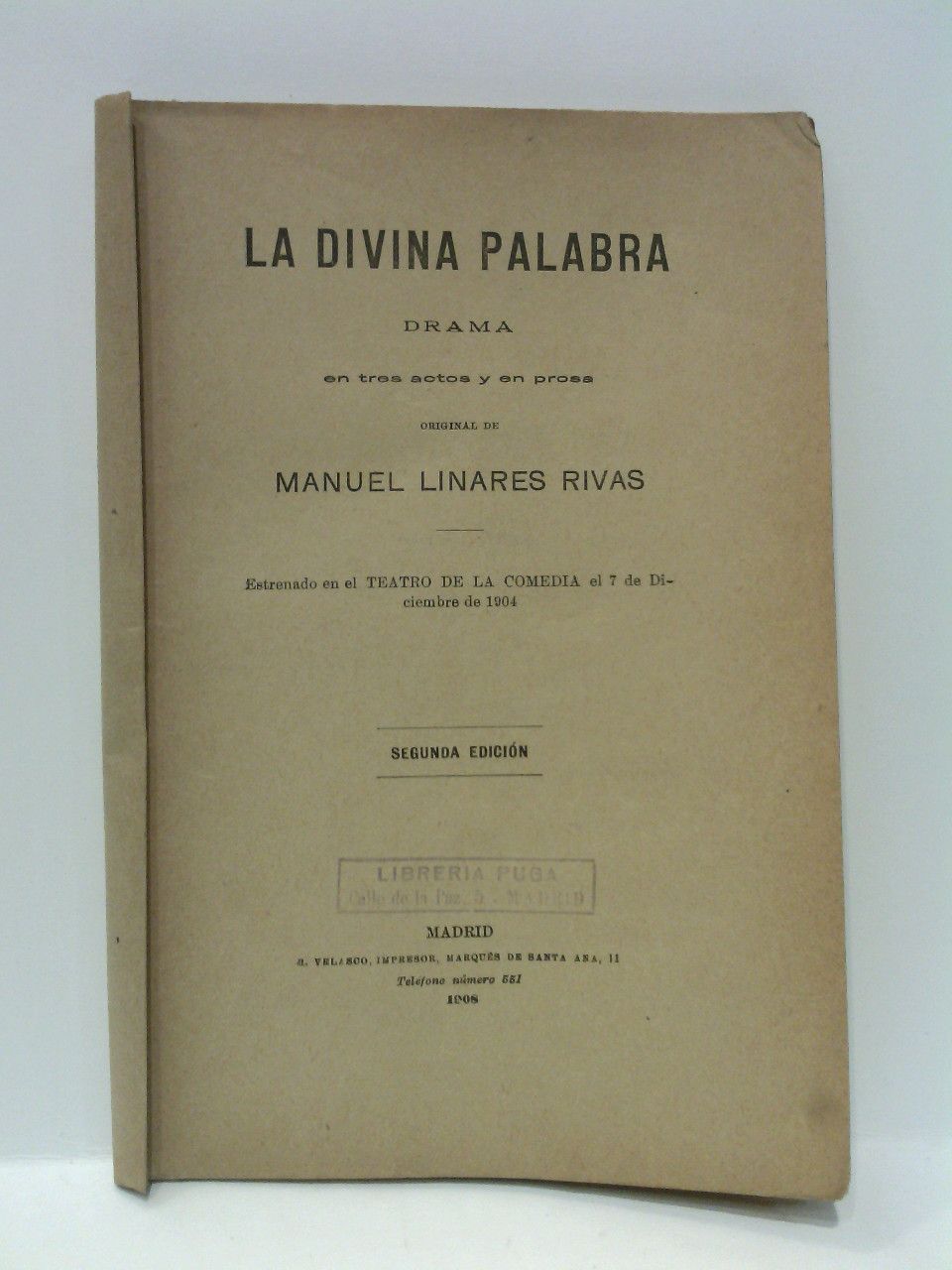 LINARES RIVAS, Manuel - La Divina Palabra. (Drama en tres actos y en prosa. Estrenado en el Teatro de la Comedia el 7 de Diciembre de 1904)