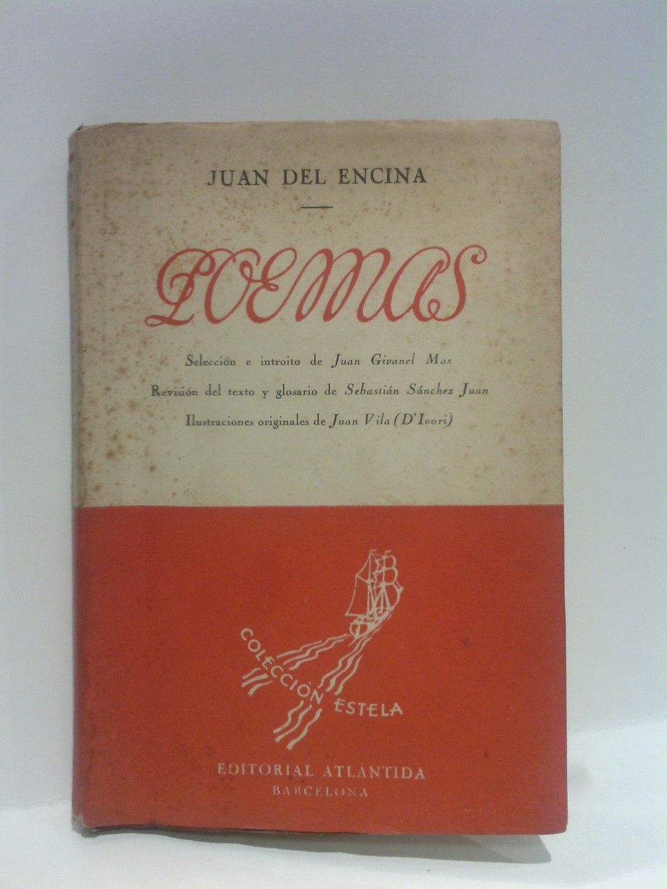 ENCINA, Juan del - POEMAS /  Seleccin e introito de Juan Givanel Mas; revisin del texto y glosario de Sebastin Snchez Juan; ilustraciones originales de Juan Vila (D'Ivori)