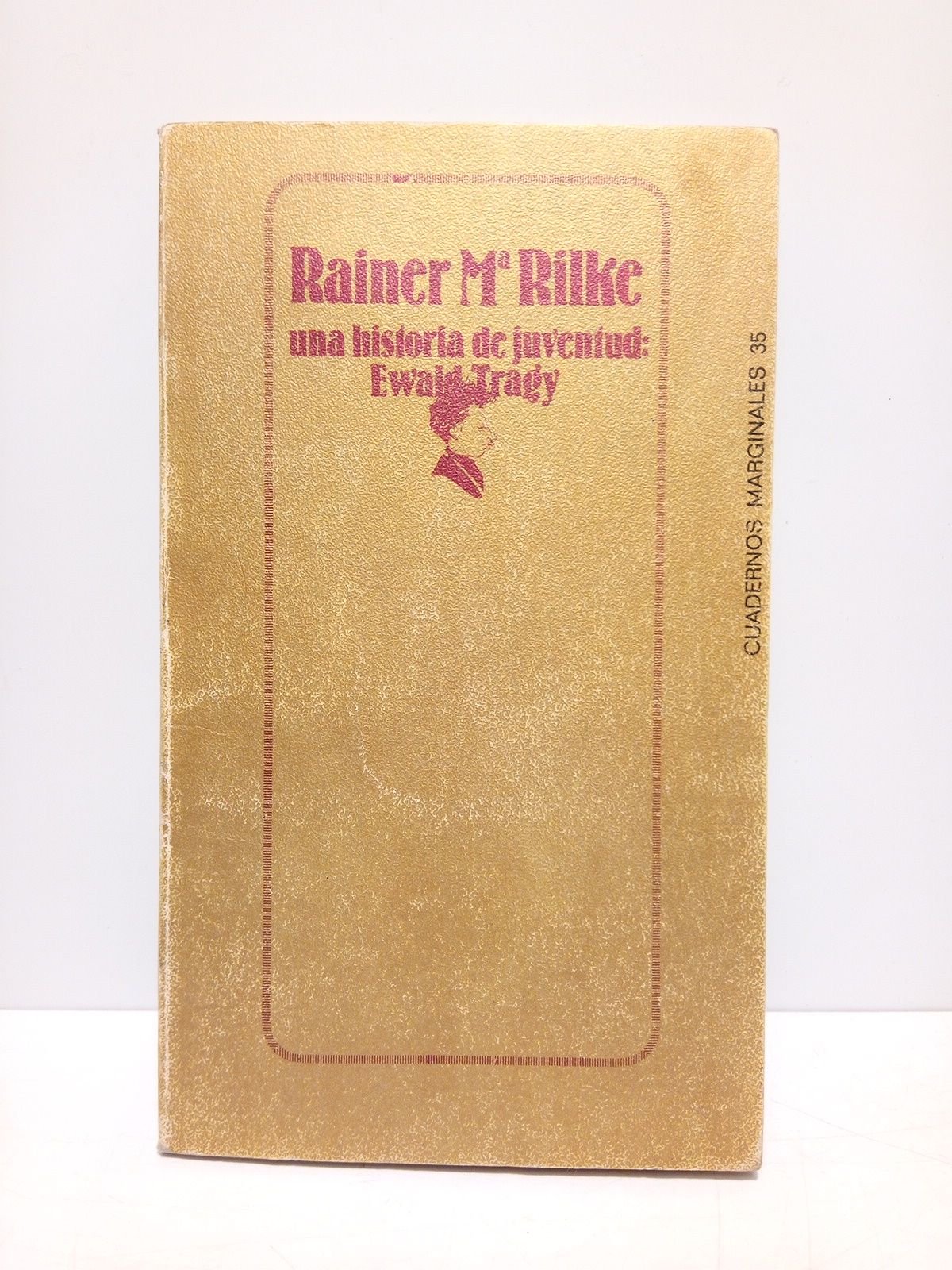 RILKE, Rainier Mara - Una historia de juventud: Ewald Tragy /  Traduccin y prlogo de Jos Mara Valverde