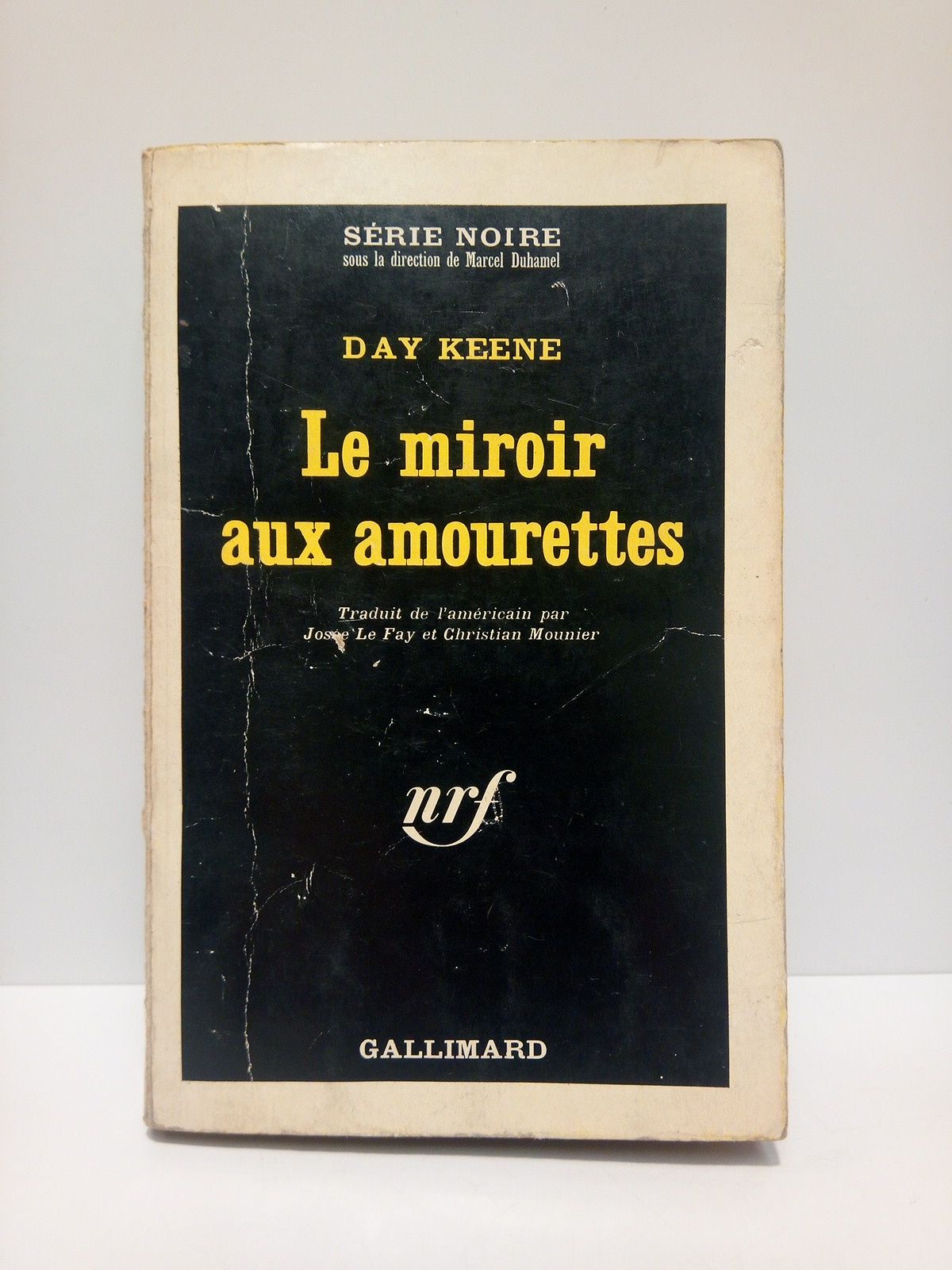 KEENE, Day - Le miroir aux amourettes /  Traduit de l'americain par Jose le Fay et Christian Mounier