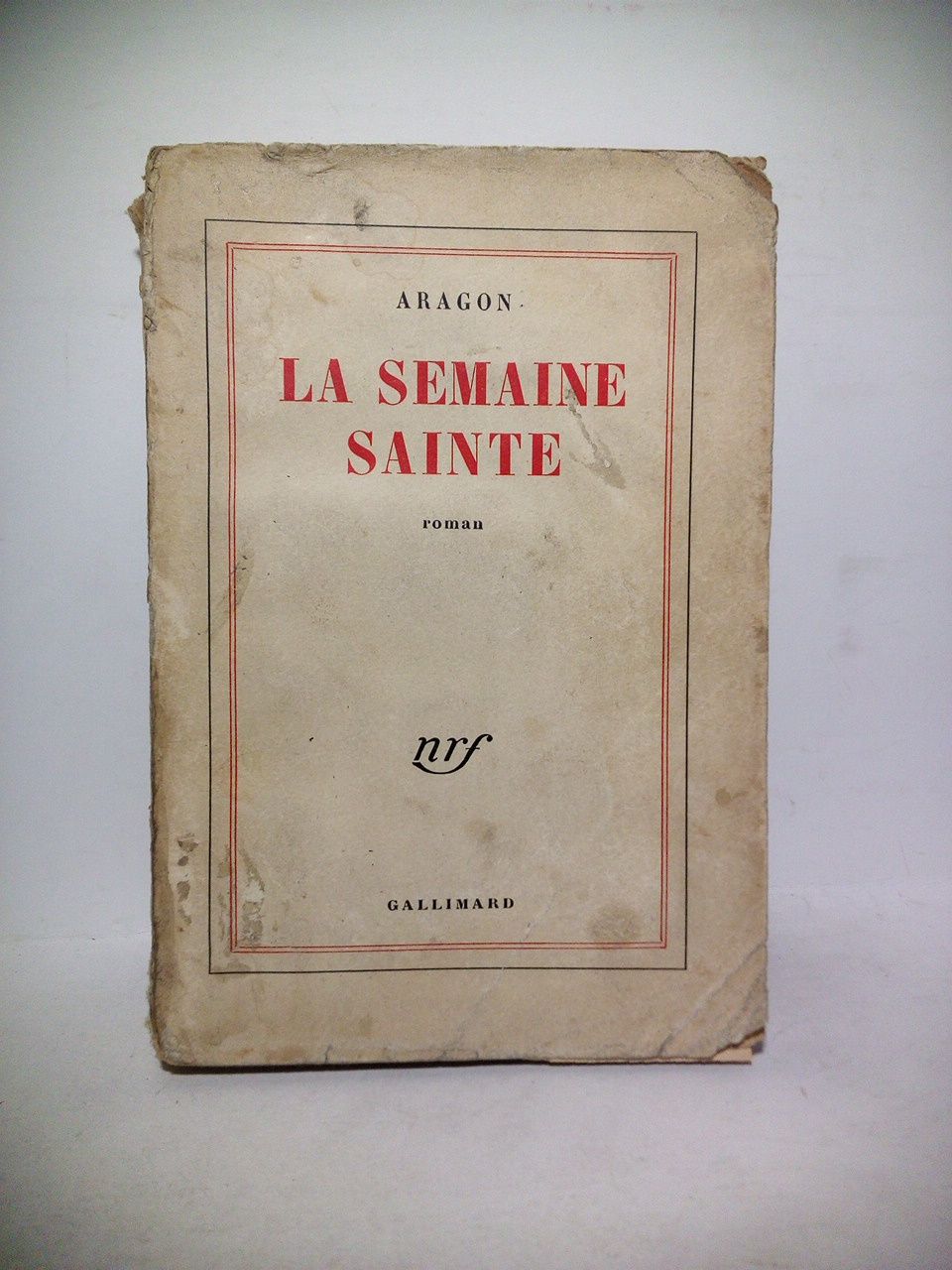 ARAGON - La Semaine Sante. (Roman)