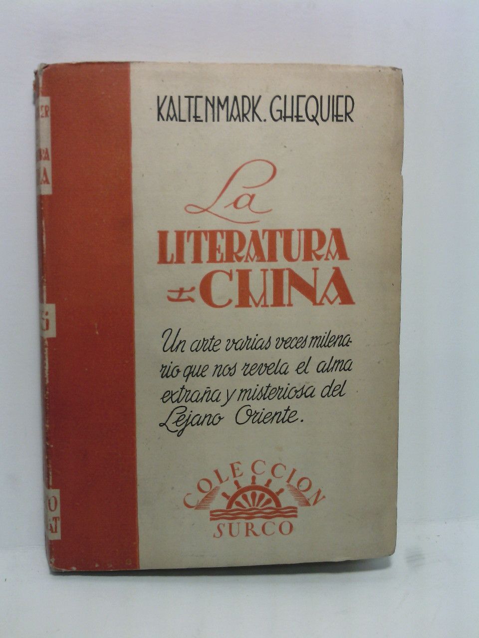 KALTENMARK-GHEQUIER, Odile - La literatura China /  Versin espaola de Zo de Godoy