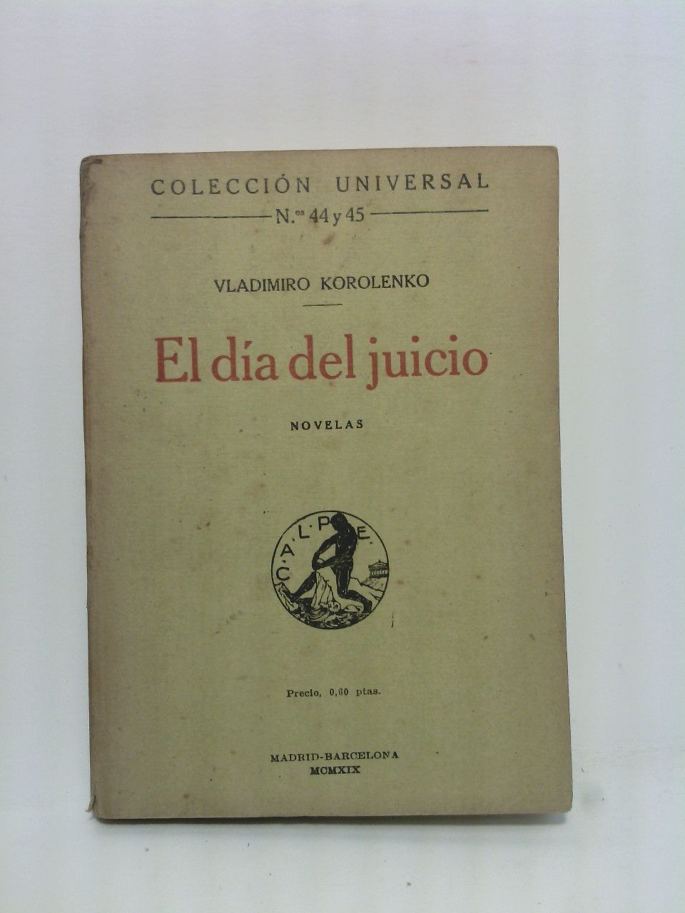 KOROLENKO, Vladimiro - El da del juicio. (Novelas) /  La traduccin del ruso ha sido hecha por D. N. Tasin