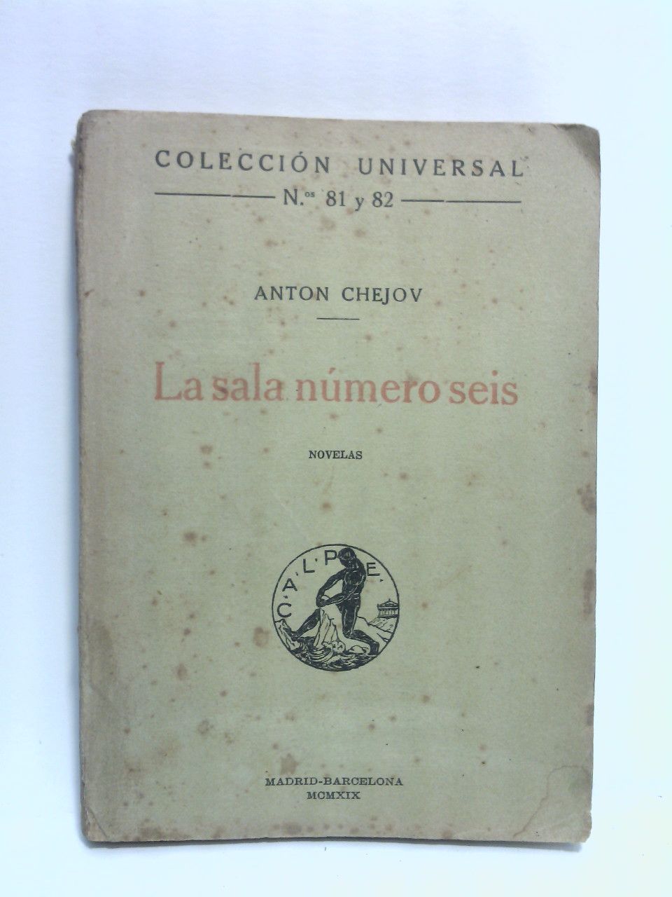CHEJOV, Antn - La sala nmero seis. (Novelas) /  Traduccin del ruso por N. Tasin
