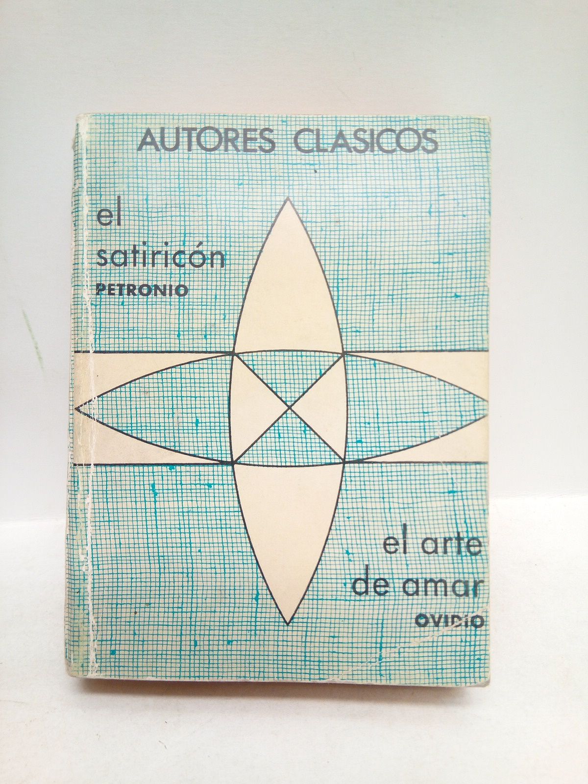 PETRONIO / OVIDIO - El Satiricn (de Petronio, edicin completa) /  El ate de amar (de Ovidio, edicin completa)