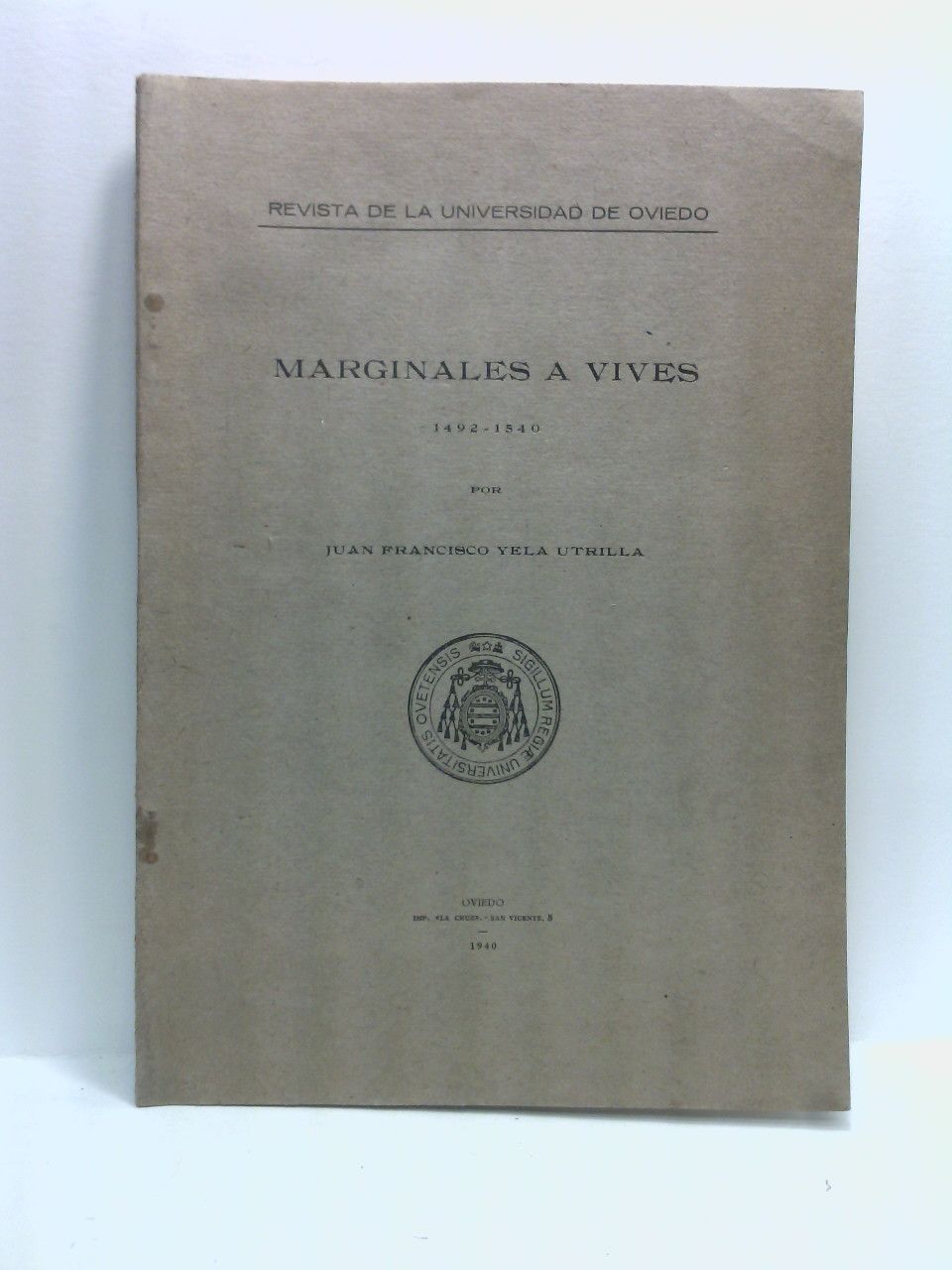 YELA UTRILLA, Juan Francisco - Marginales a Vives, 1492 - 1540