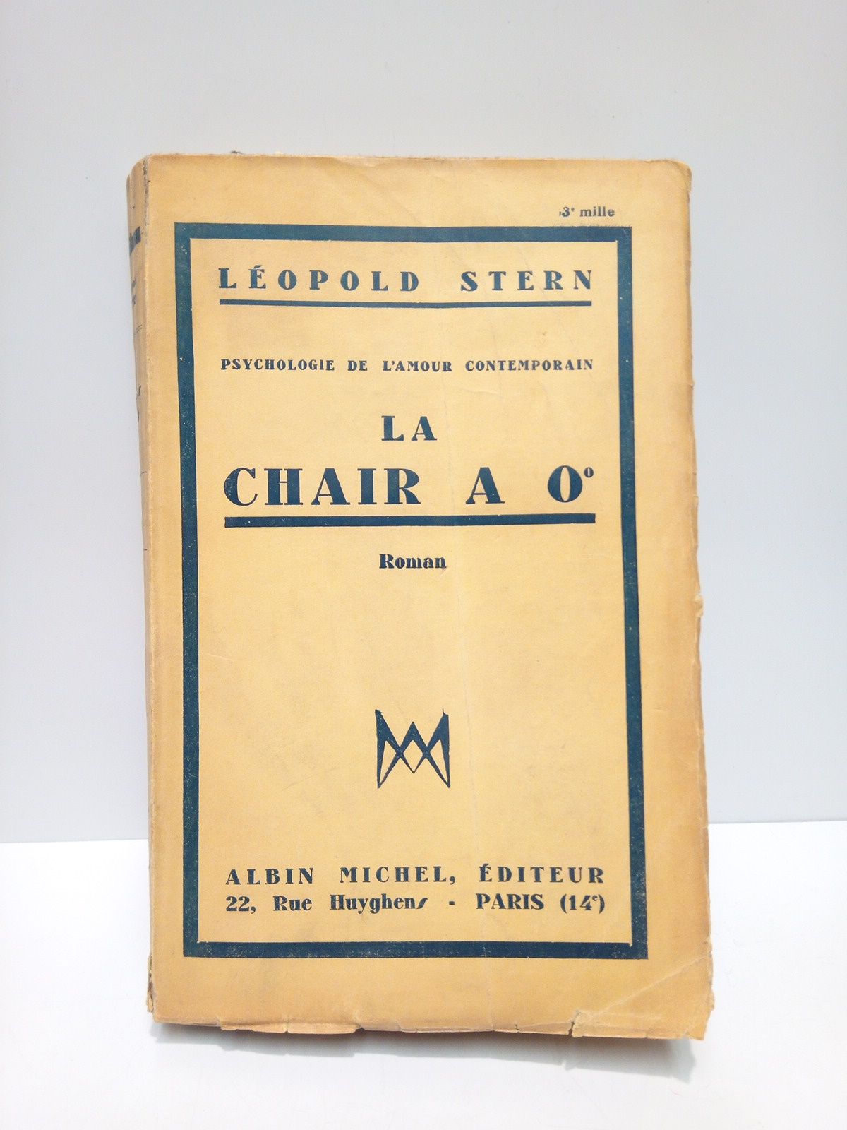 STERN, Lopold - Psychologie de l'amour contemporain: La Chair A 0 (Roman)