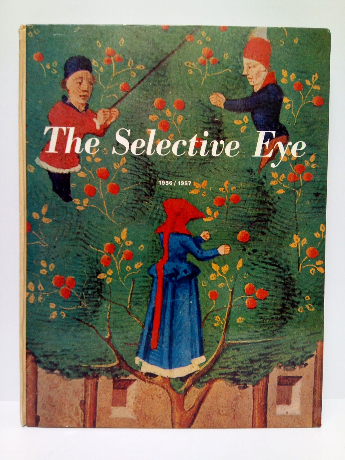 BERNIER, Georges and Rosamond (editan) - The Selective Eye. 1956-57: An anthology of the best from l'oeil, the european art magazine /  Edited by Georges Bernier and Rosamond Bernier [con la colaboracin de importantes especialistas]