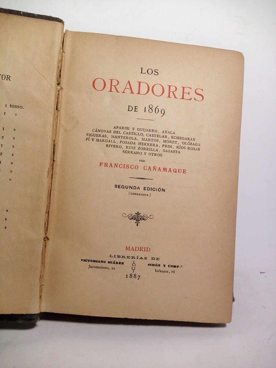 CAAMAQUE, Francisco - LOS ORADORES DE 1869: Aparisi y Guijarro, Ayala, Cnovas del Castillo, Castelar, Echegaray, Figueras, Manterola, Martos, Moret, Olzaga, P y Margall, Posada Herrera, Prim, Ros Rosas, Rivero, Ruiz Zorrilla, Sagasta, Serrano y otros