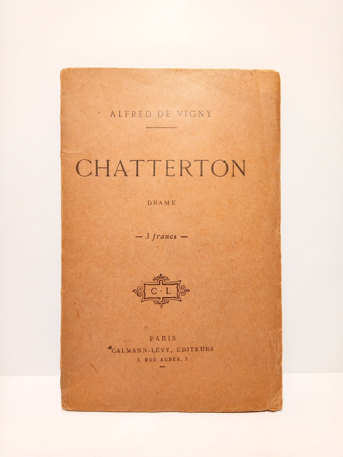 VIGNY, Alfred de - Chatterton. (Drame en trios actes, en prose)
