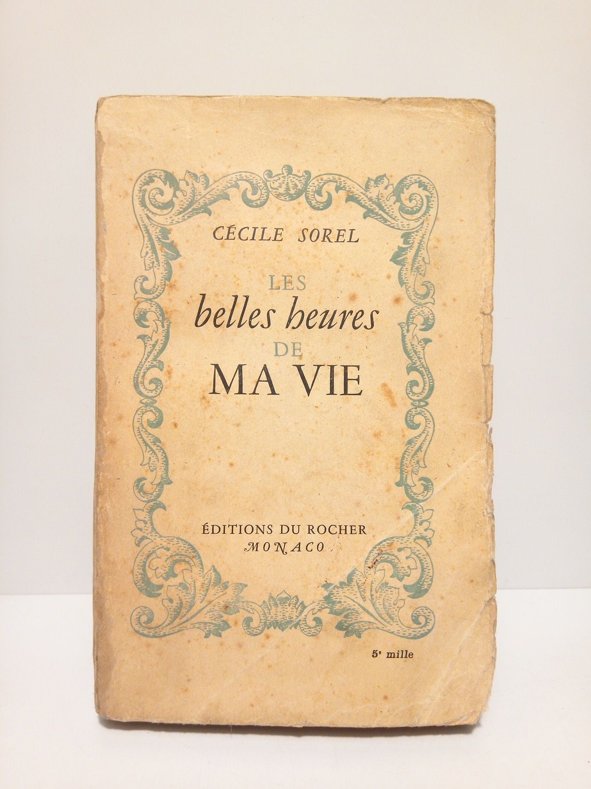 SOREL, Ccile - Les belles heures de ma vie. Avec 8 gravures hors texte