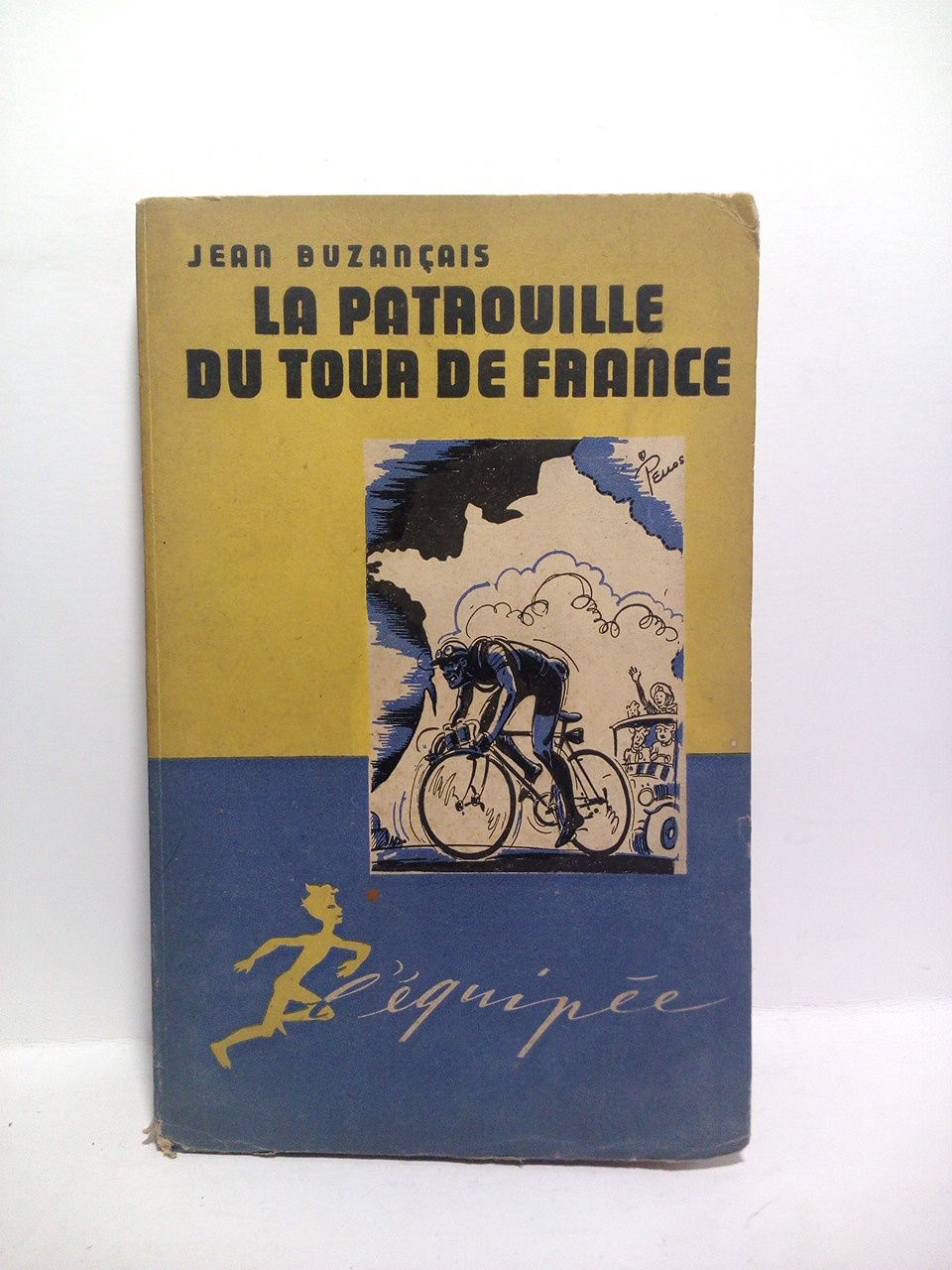 BUZANAIS, Jean - La patrouille du Tour de France /  Illustrations de Pellos