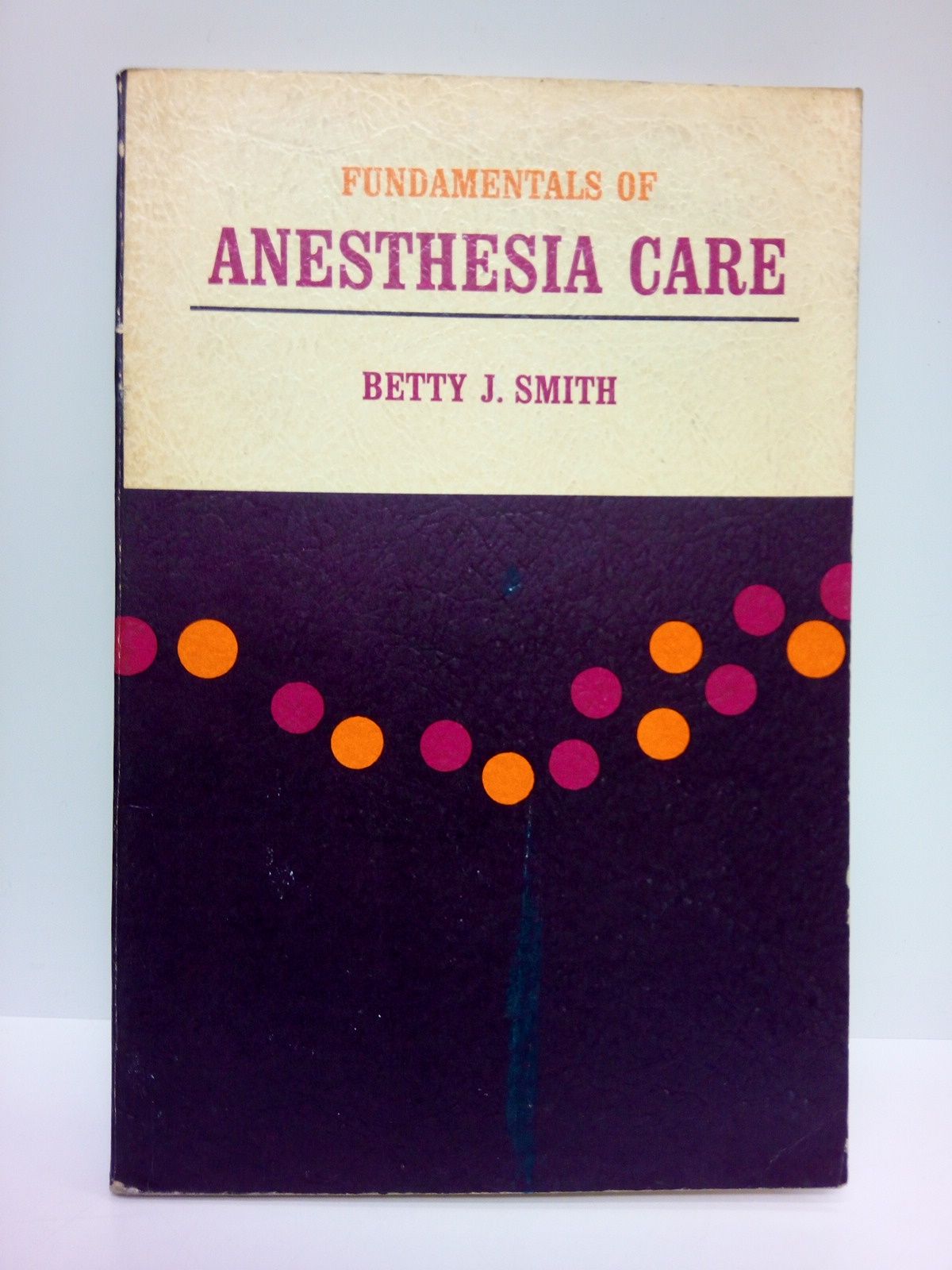 SMITH, Betty J. - Fundamentals of anestesia care