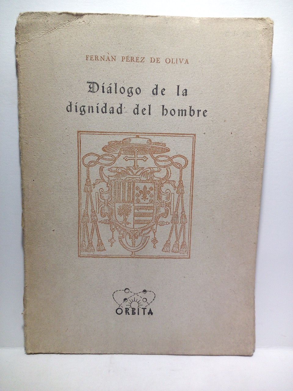 PEREZ DE OLIVA, Fernn - Dilogo de la dignidad del hobre