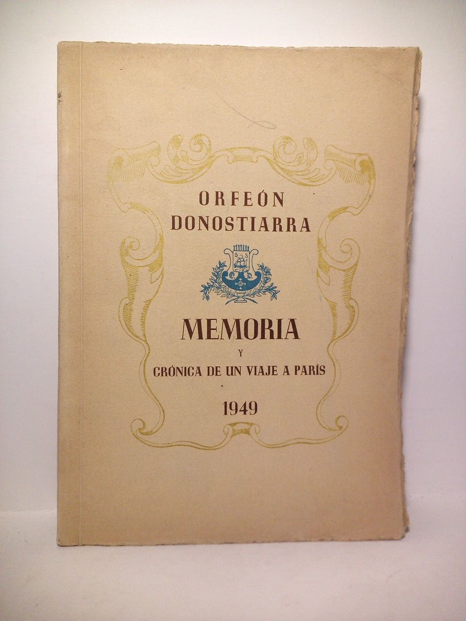 ORFEON DONOSTIARRA - Orfen Donostiarra: MEMORIA y crnica de un viaje a Pars