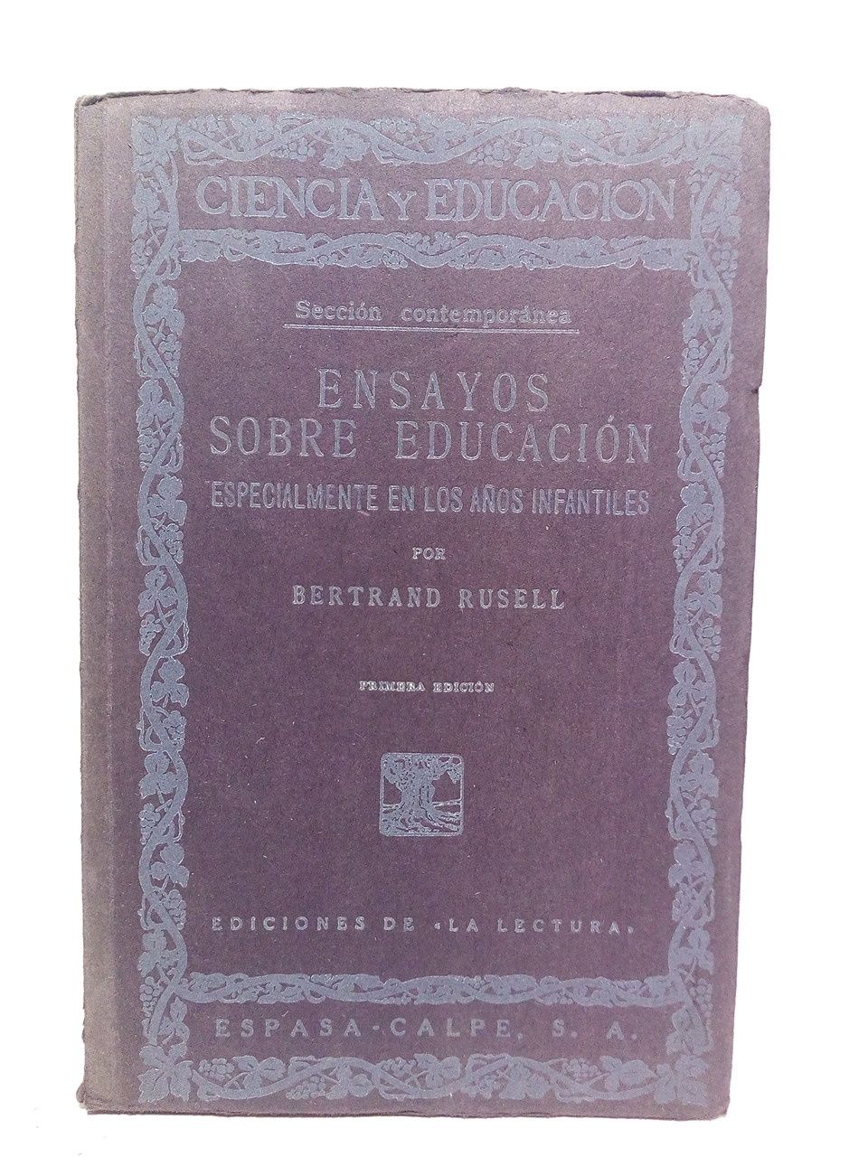 RUSELL, Bertrand - Ensayos sobre educacin, especialmente en los aos infantiles /  Tracuctor Julio Huici