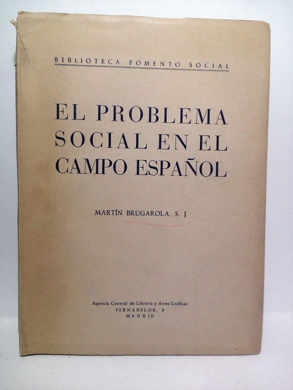 BRUGAROLA, Martn - El problema social del campo espaol