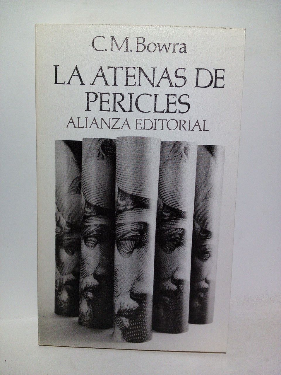 BROWRA, C. M. - La Atenas de Pericles /  Traductor: Alicia Yllera
