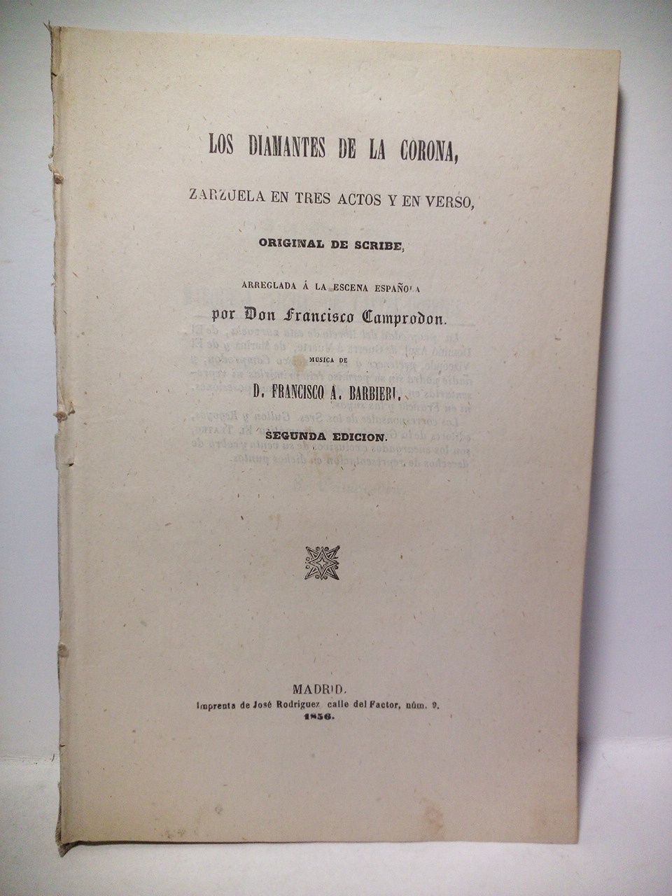SCRIBE / Francisco Campodron (arregla a la escena espaola) - Los diamantes de la Corona. (Zarzuela en tres actos y en verso) /  Original de Scribe, arreglada a la escena espaola por D. Francisco Campodrn; msica de D. Freancisco Barbieri