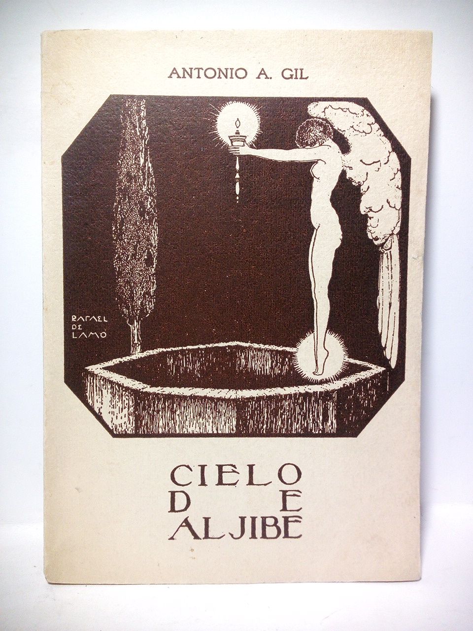 GIL, Antonio A. - Cielo de Aljibe. (Versos) /  [Con un verso a modo de prlogo] por Jos Sebastin Talln; cubierta ilustrada por Rafael de Lamo