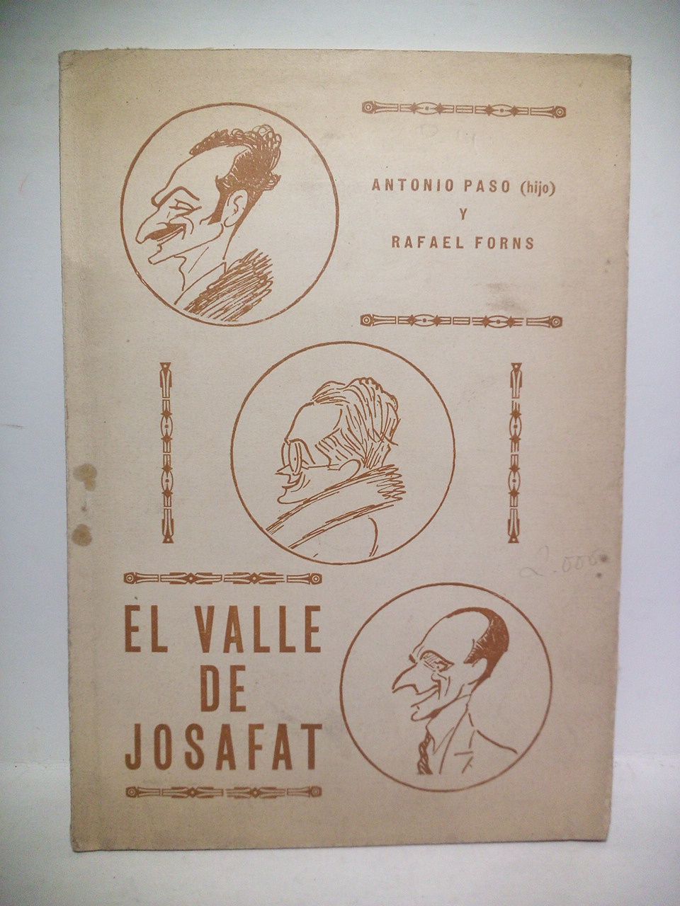 PASO, Antonio (hijo) y Rafael Forns - El valle de Josafat. (Vodevil lrico en un acto) /  Msica de Jos Forns
