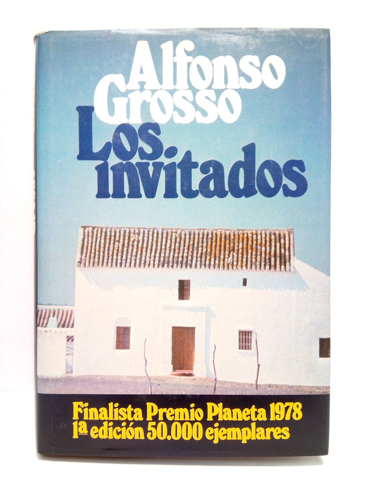 GROSSO, Alfonso - Los invitados (Novela. Finalista del Premio Editorial Planeta 1978)