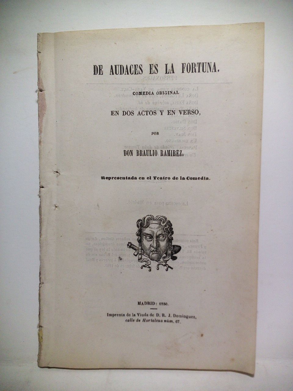 RAMIREZ, Braulio - De audaces es la fortuna. (Comedia original, en dos actos y en verso. Representada en el Teatro de la Comedia)