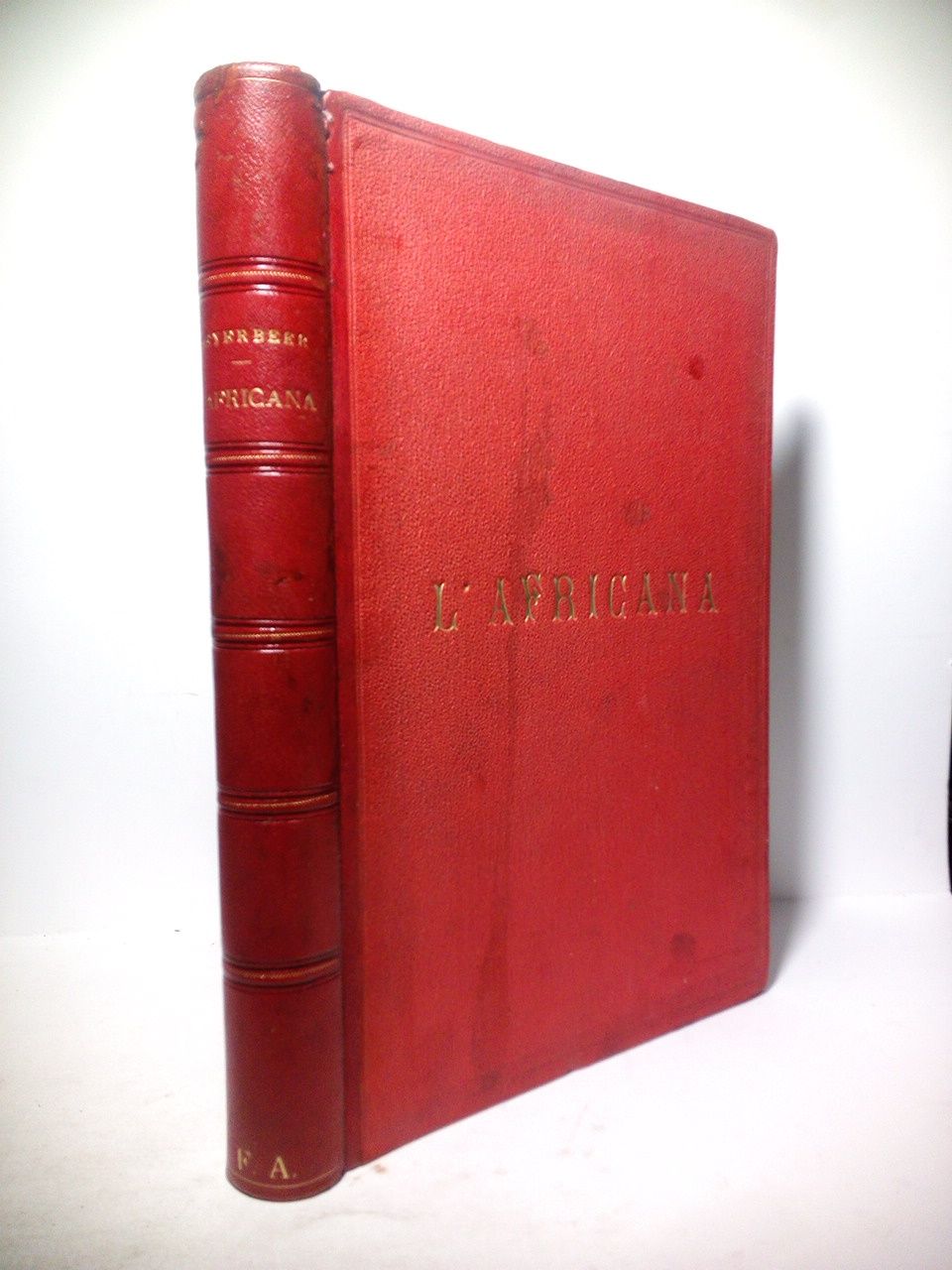 MEYERBER, G. (Giacomo Meyerbeer. Tasdorf, 1791-1864. Msica); [Eugne Scribe, Texto o Libreto] - L'Africana /  Opera seria un cinque Atti; msica di G. Meyerbeer; Canto e piano-forte; Parole Italiane e Tedesche