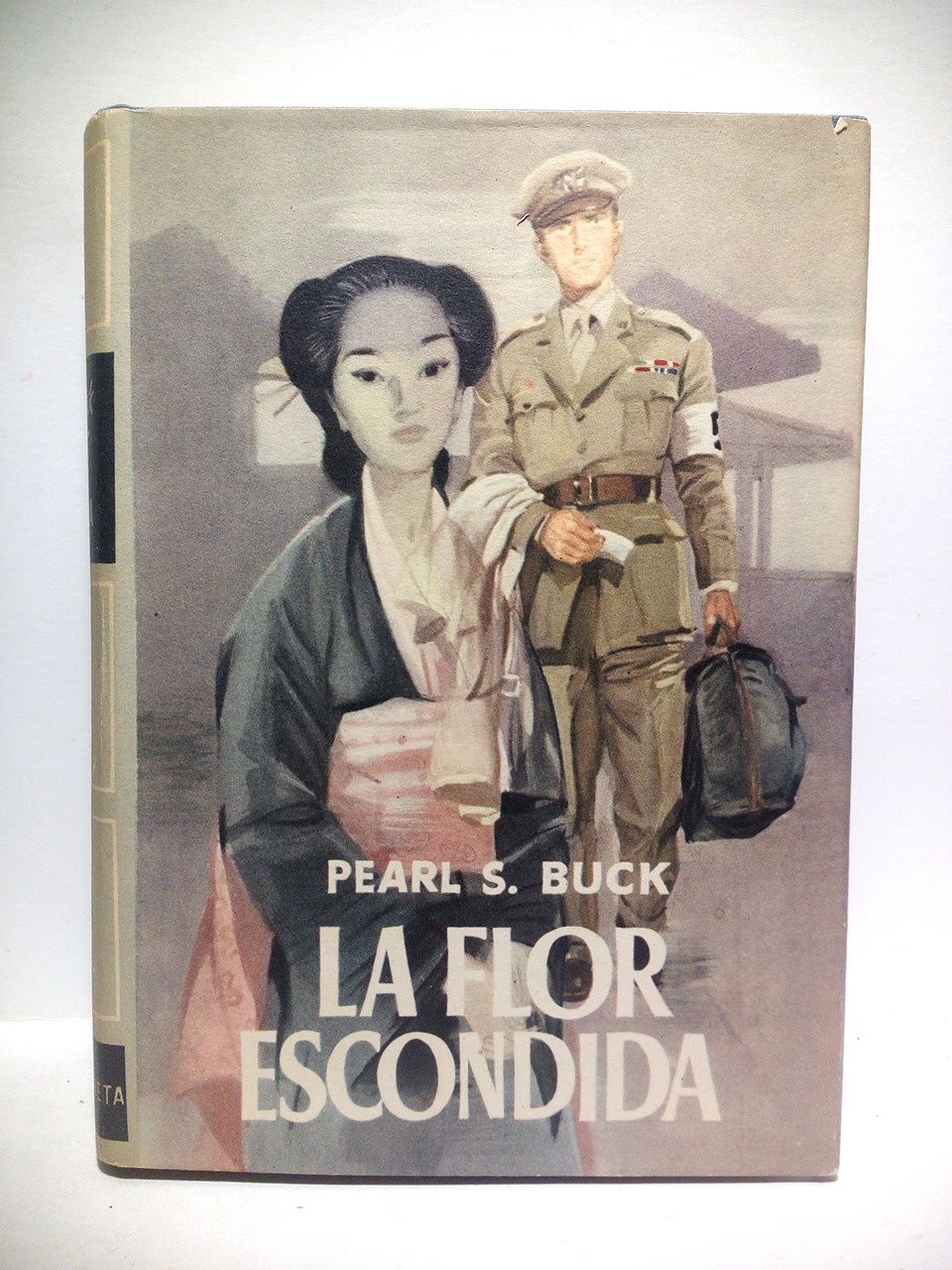 BUCK, Pearl S. - La flor escondida. (Novela. Ttulo original: The Hidden Flower) /  Traduccin del ingls, por Juan G. de Luaces