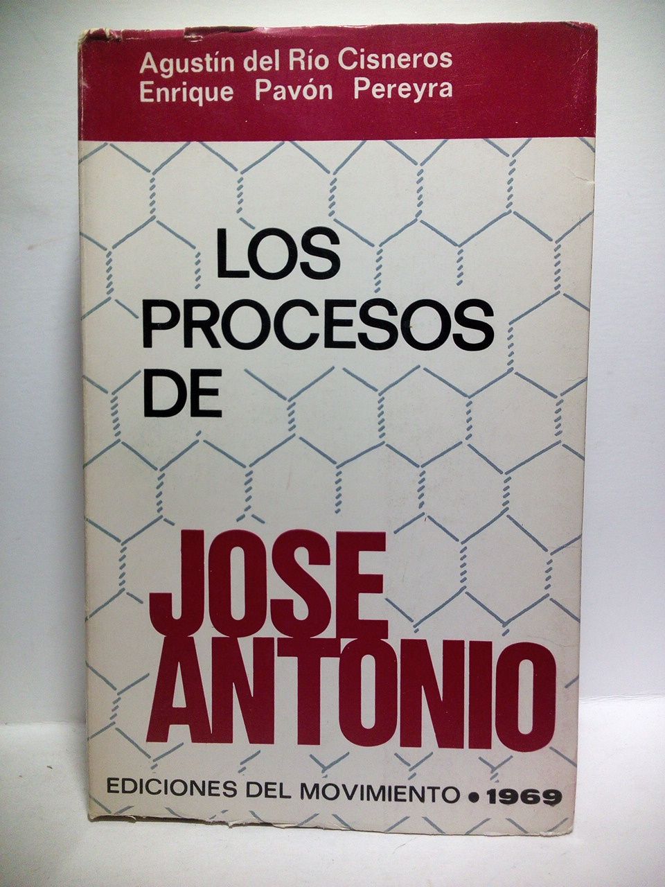 RIO CISNEROS, Agustin del; y Enrique Pavn Pereyra - Los Procesos de Jos Antonio