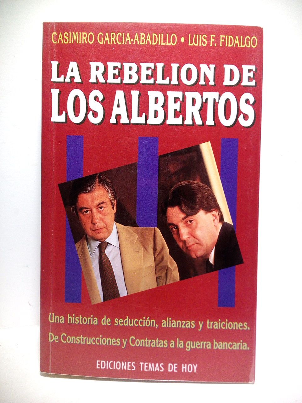 GARCIA-ABADILLO, Casimiro; y Luis F. Fidalgo - La rebelin de los Albertos