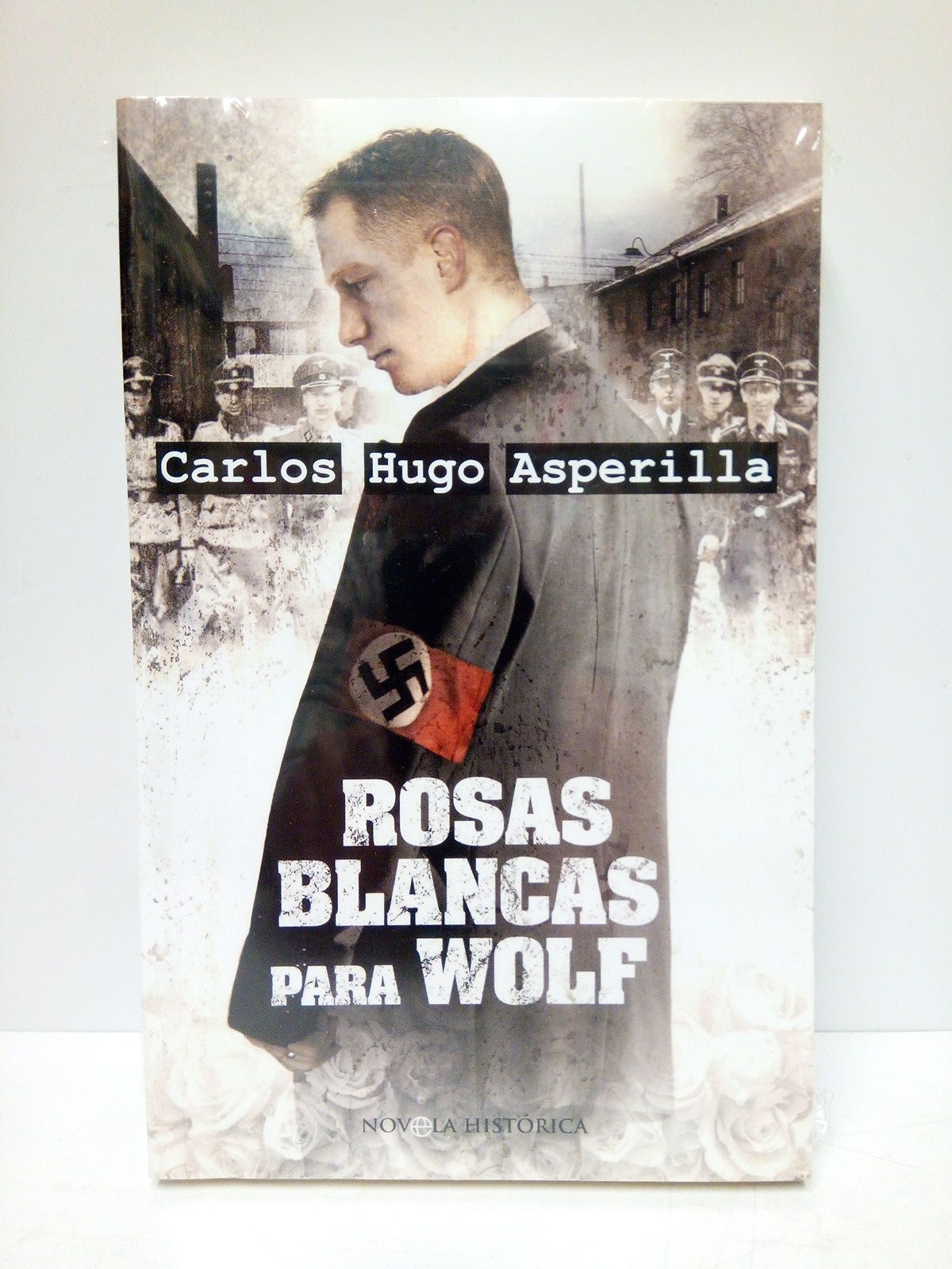 ASPERILLA, Carlos Hugo - Rosas blancas para Wolf /  Prlogo de Jos Miguel Carrillo de Albornoz