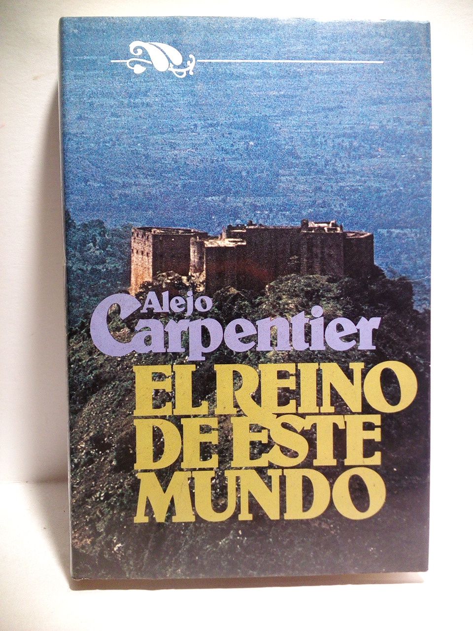 CARPENTIER, Alejo - El reino de este mundo /  Prlogo de Pedro Gmez Valderrama