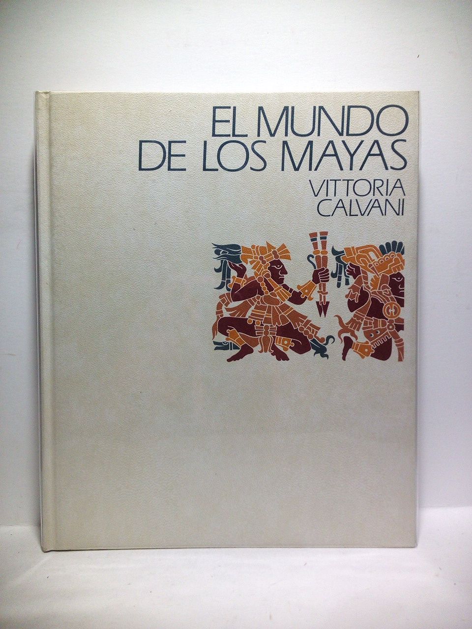 CALVANI, Vittoria - El mundo de los Mayas