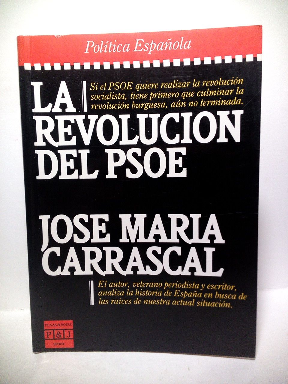 CARRASCAL, Jos Mara - La revolucin del PSOE