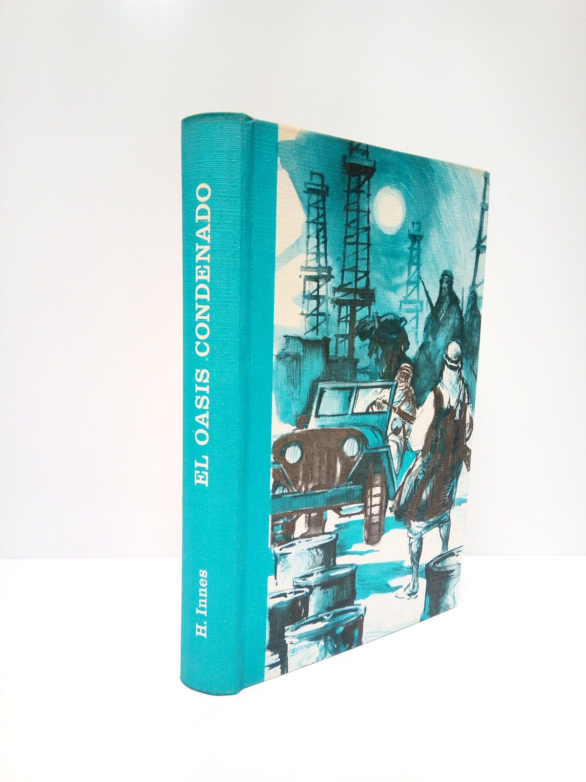 INNES, Hammond - El oasis condenado /  Traduccin de Antonio Ribera