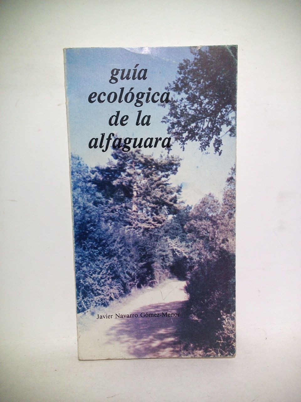 NAVARRO GOMEZ-MENOR, Javier - Gua ecolgica de la Alfaguara [Granada] /  Prlogo de Jos Guardia Rodrguez