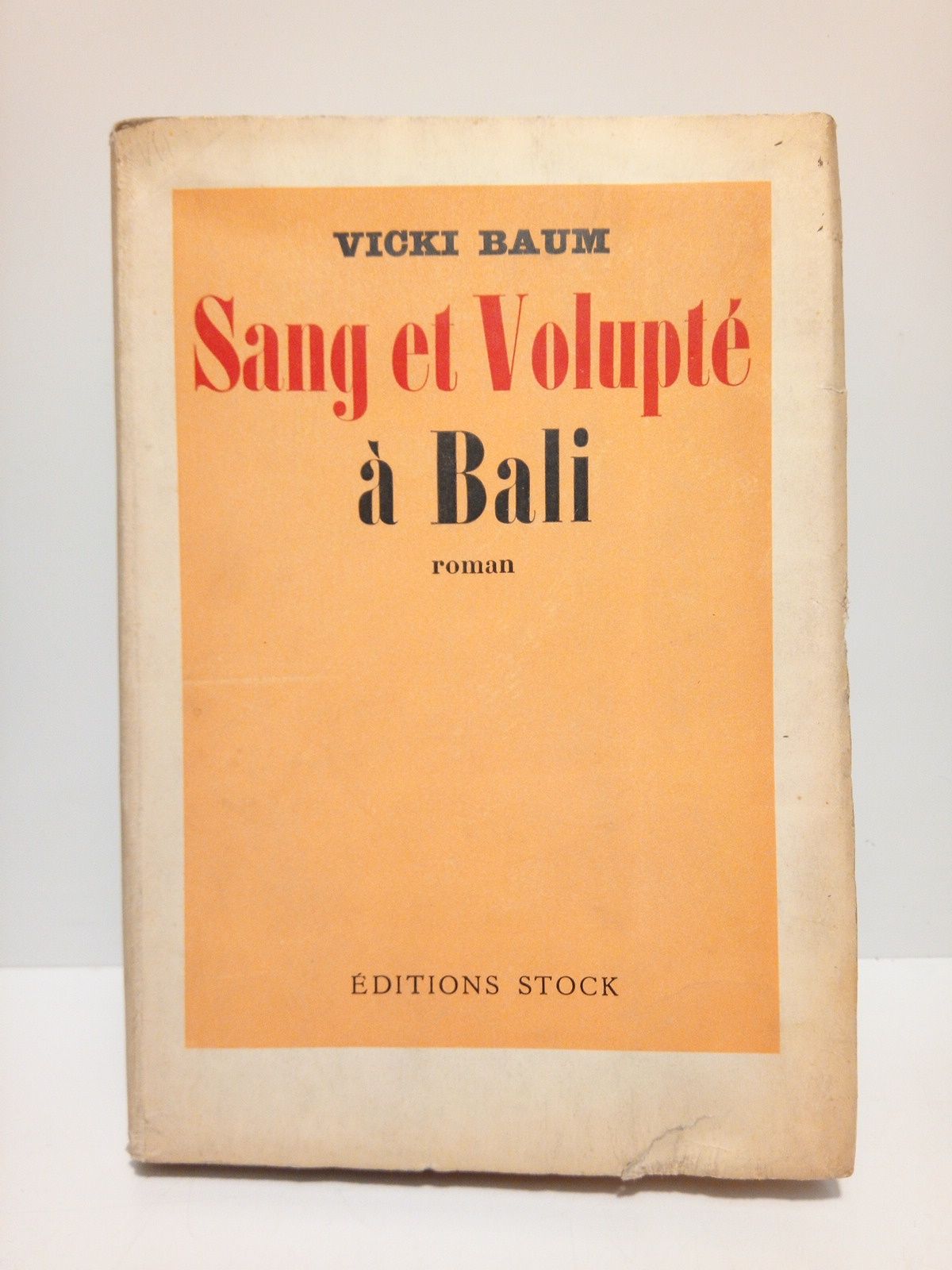 BAUM, Vicki - Sang et Volupt  Bali. (Roman) /  Traduction de Maurice Betz