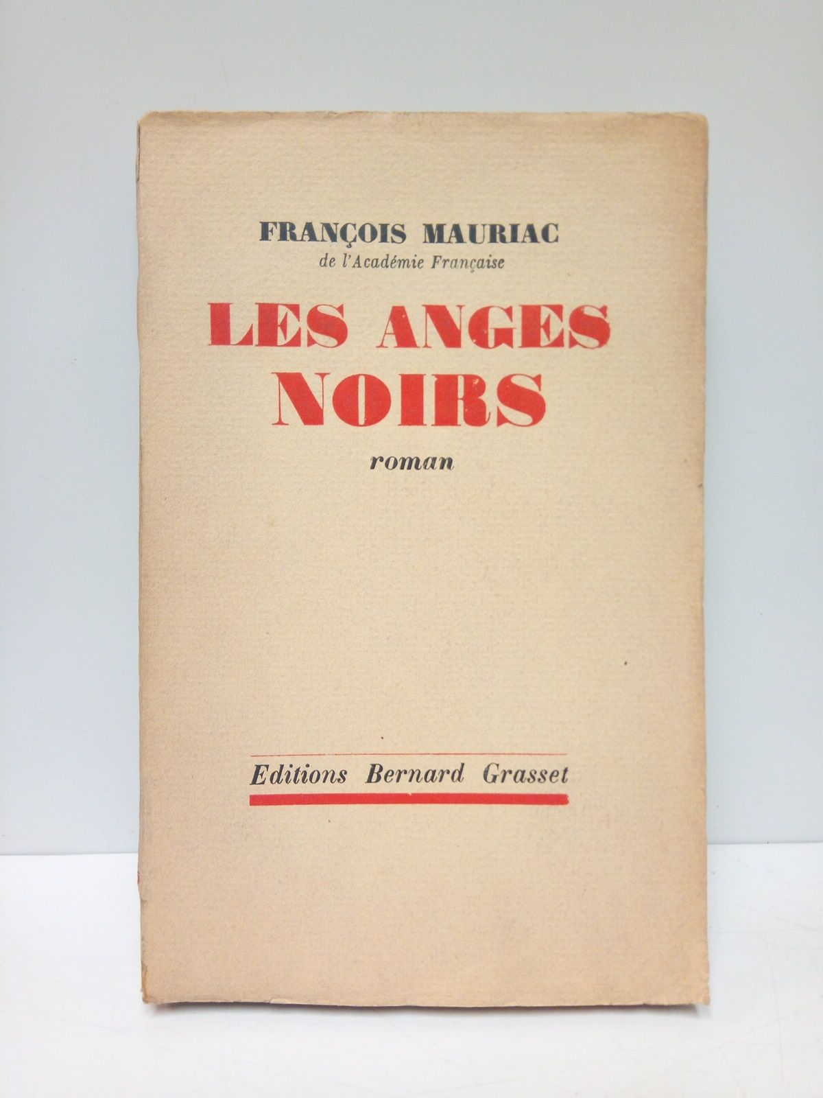 MAURIAC, Franois - Les anges noirs. (Roman)