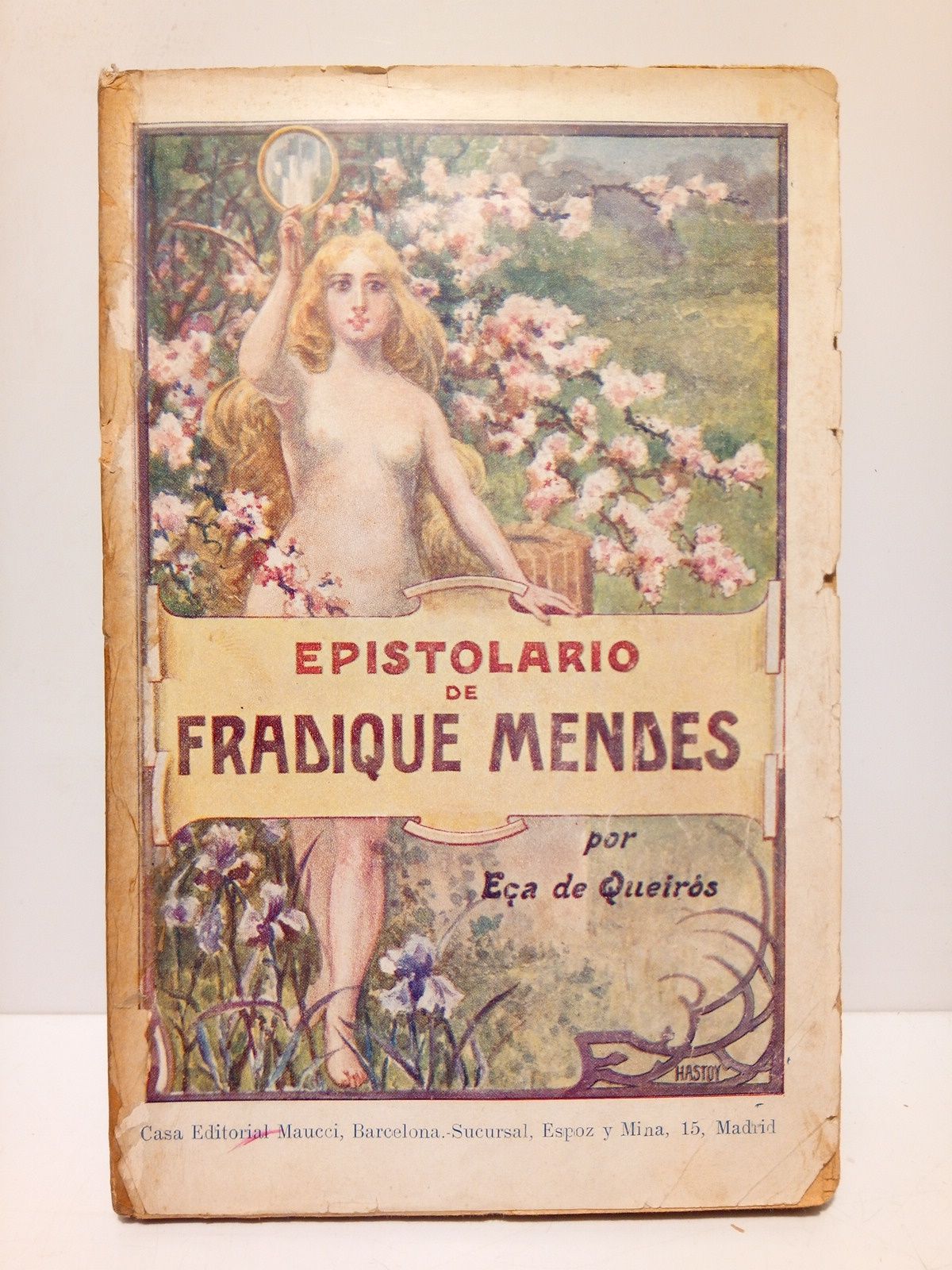 EA DE QUEIROZ, [Jos Mara] - Epistolario de Fradique Mendes. (Memorias y notas) /  Traduccin de Juan Jos Morato