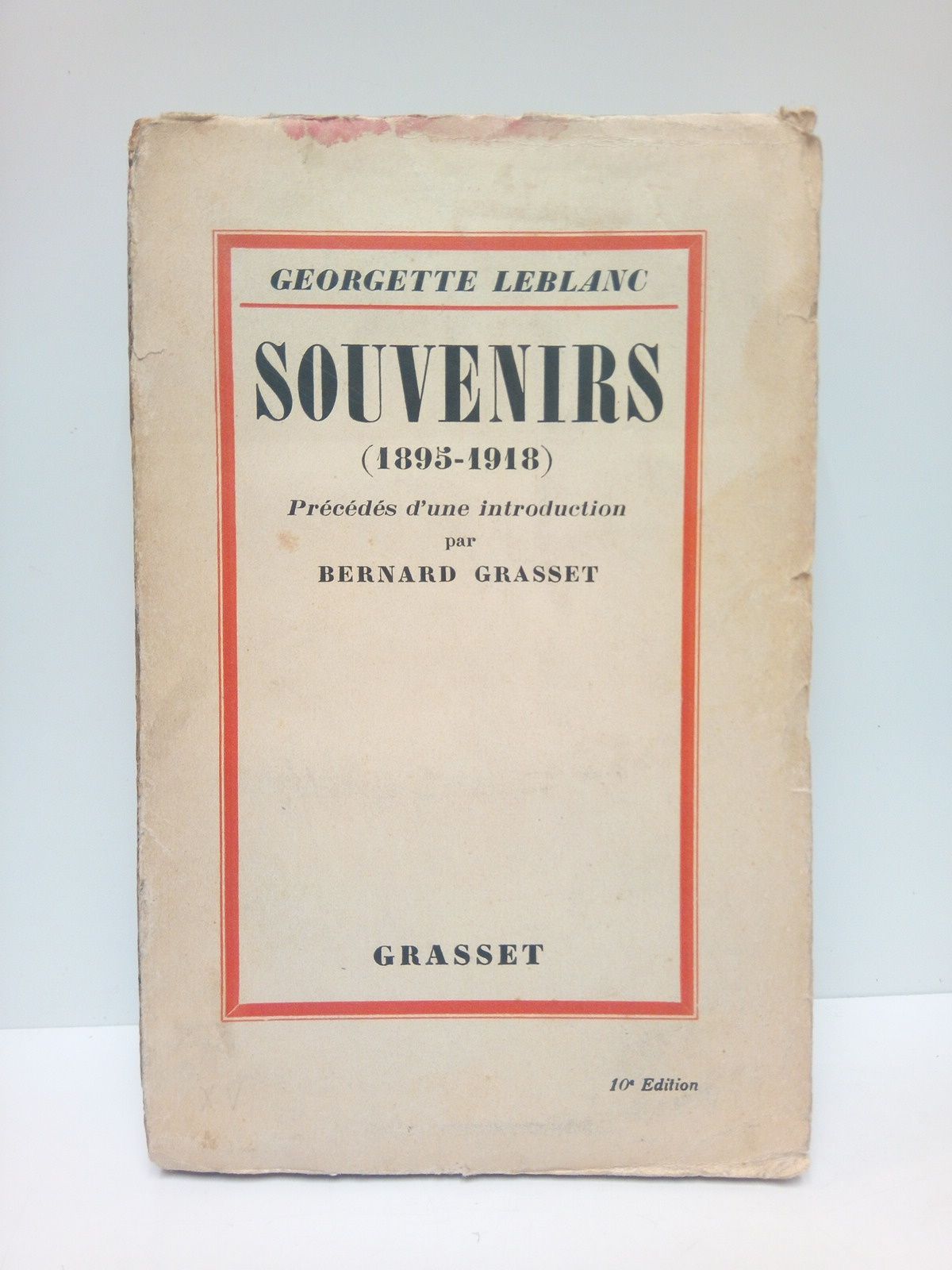 LEBLANC, Georgette - Souvenirs (1895 - 1918) /  Prcd d'une Introduction par Bernard Grasset