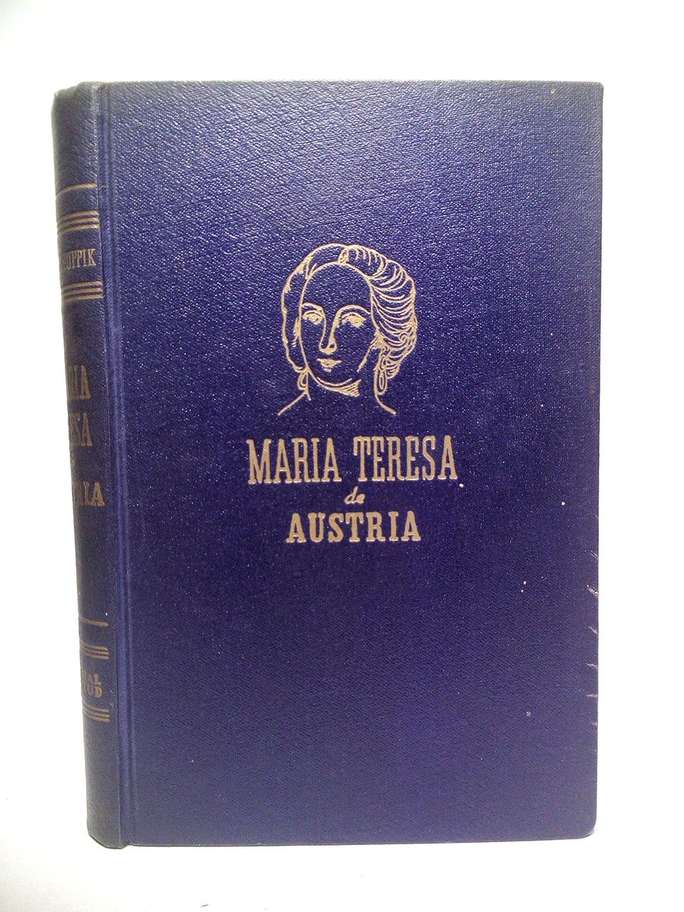 TSCHUPPIK, Karl - Maria Teresa de Austria /  Versin espaola de Carlos Guerendiain