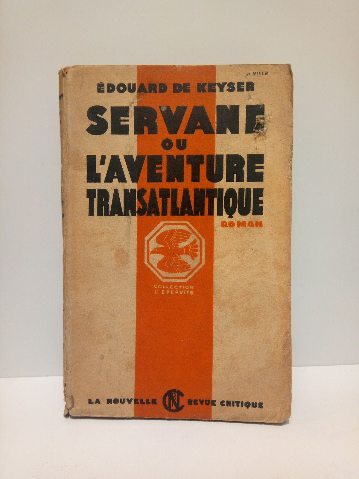 KEYSER, Edouard de - Servane ou l'aventure transatlantique. (Roman)