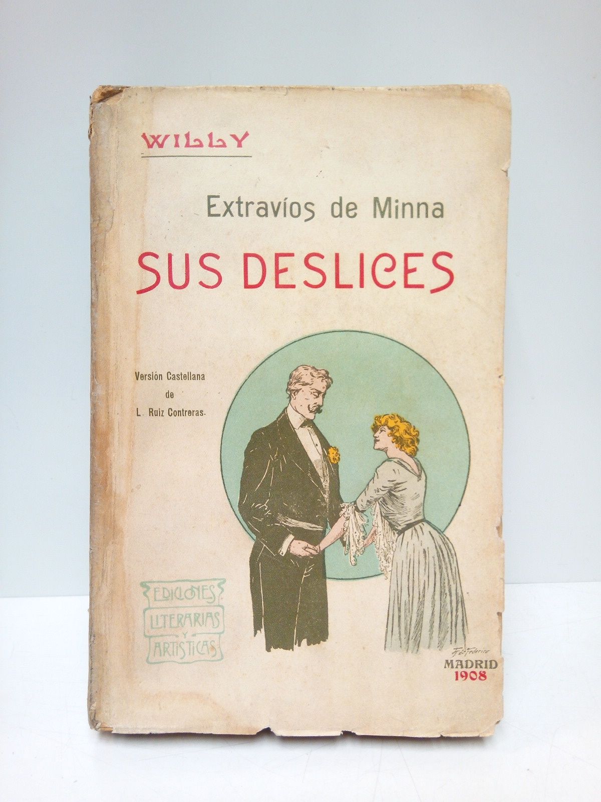 WILLY - Los extrevos de Minna: SUS DESLICES /  Versin castellana de Luis Ruiz Contreras